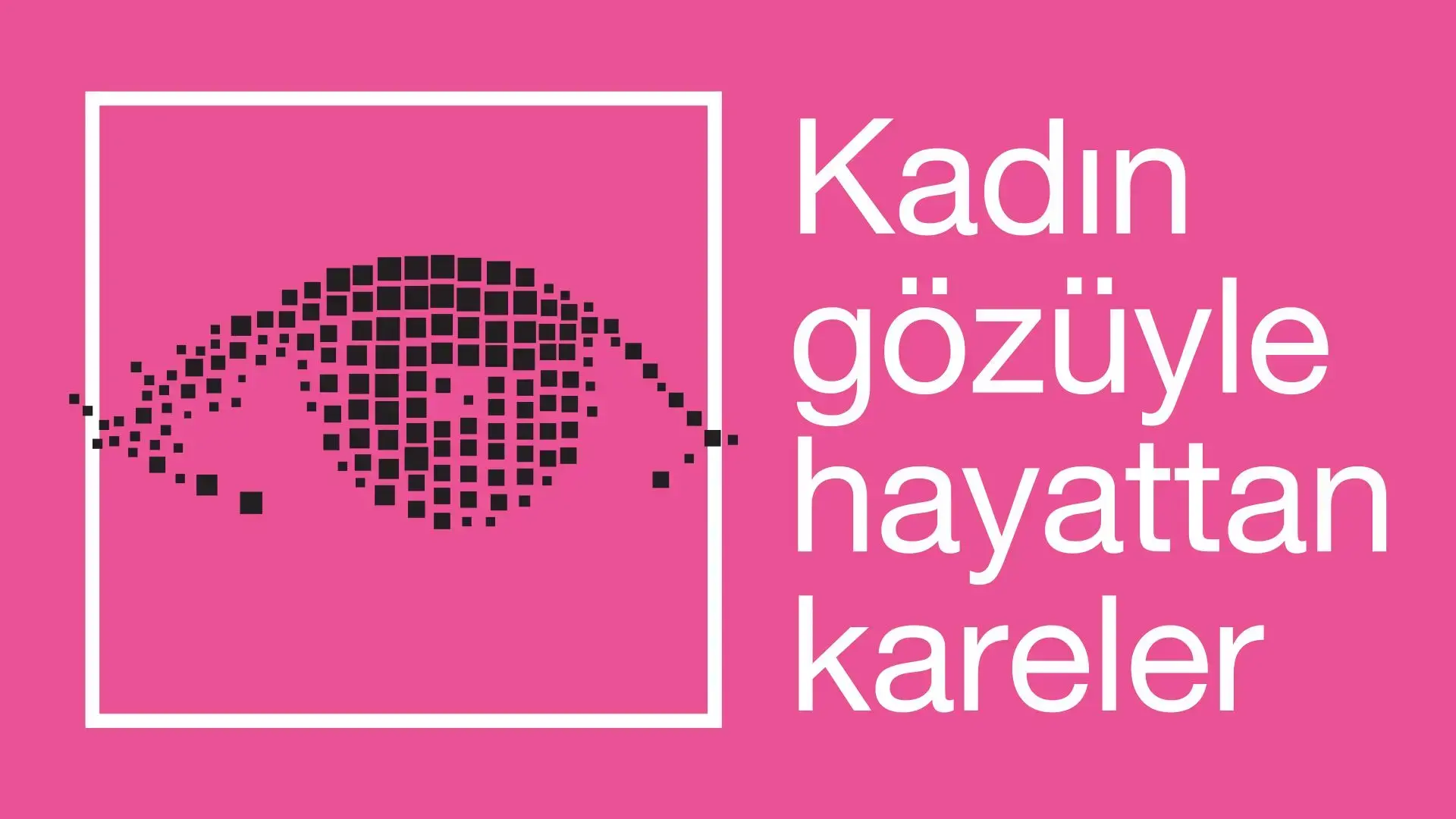 Kadın Gözüyle Hayattan Kareler Fotoğraf Yarışması
